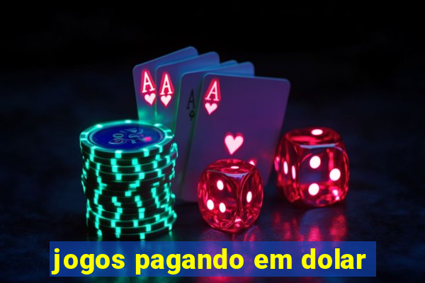 jogos pagando em dolar